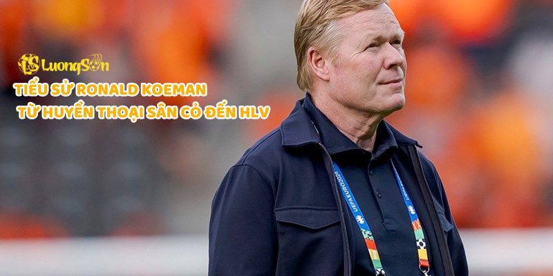 Tiểu sử Ronald Koeman